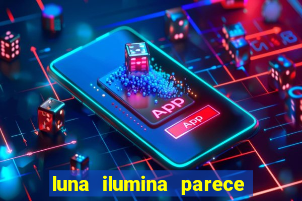 luna ilumina parece com qual perfume importado natura